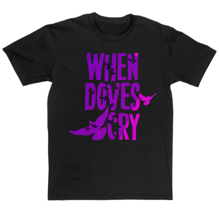 Prince Inspired - When Doves Cry T Shirt