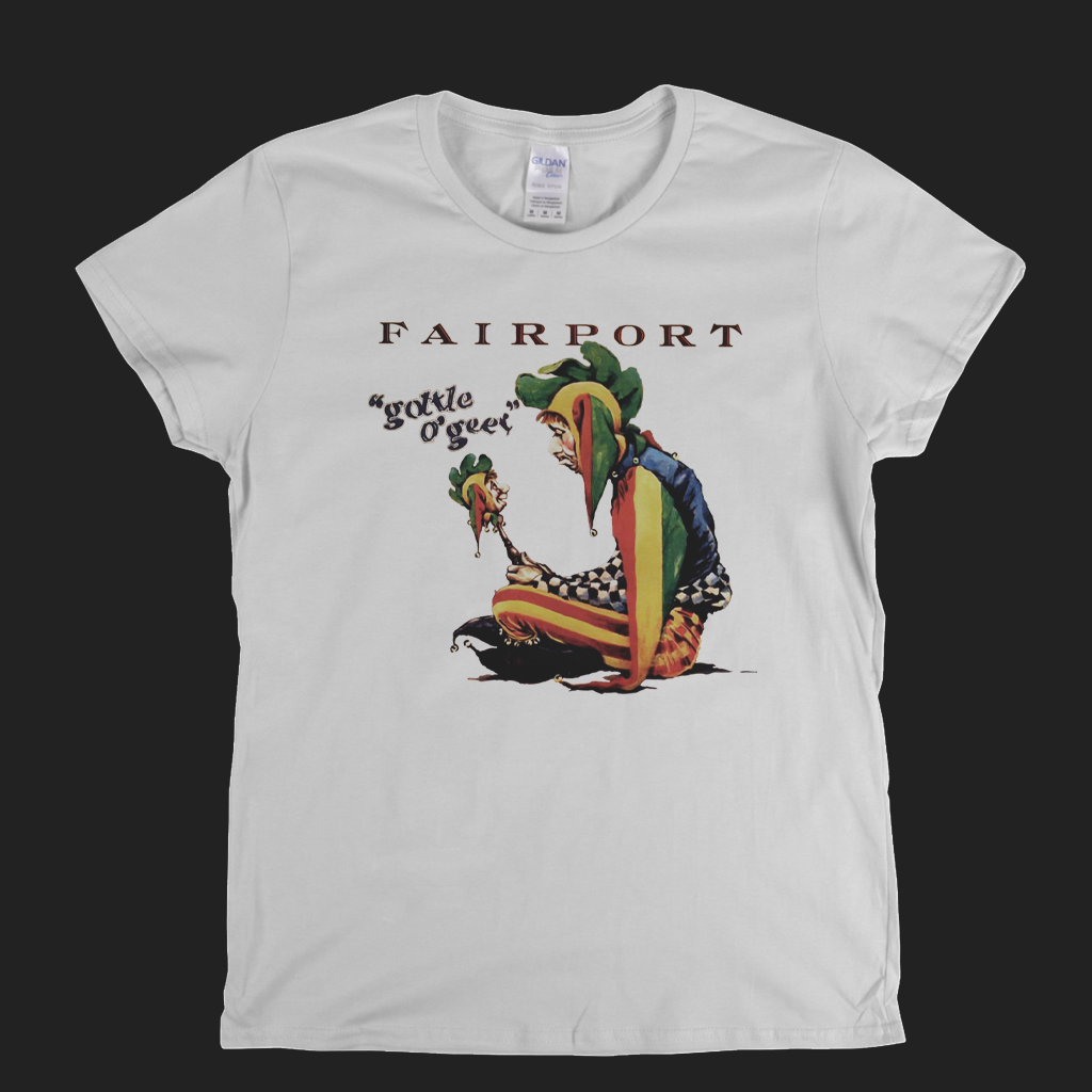 Fairport Gottle O Geer Womens T-Shirt