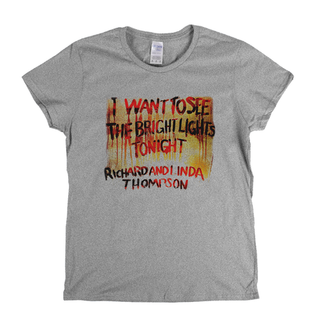 Richard And Linda Thompson I Want To See The Bright Lights Tonight Womens T-Shirt