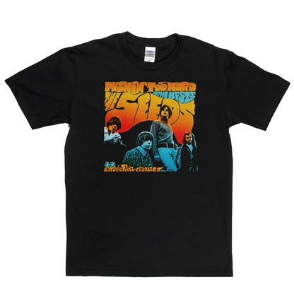 The Seeds Pushin Too Hard T-Shirt
