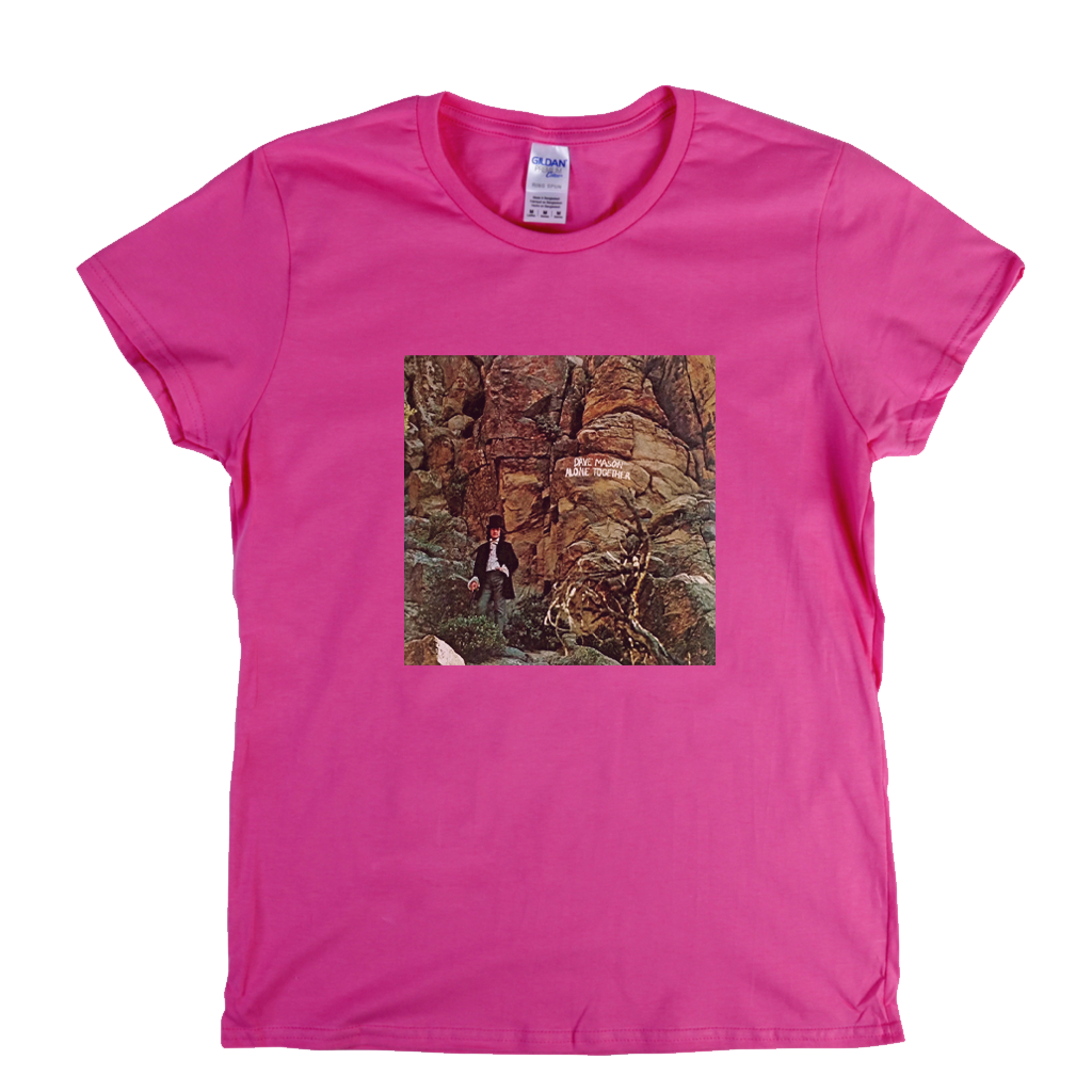 Dave Mason Alone Together Womens T-Shirt