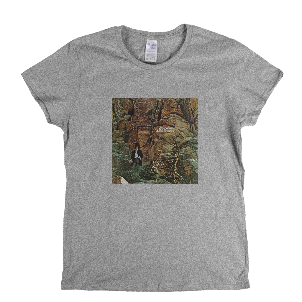 Dave Mason Alone Together Womens T-Shirt