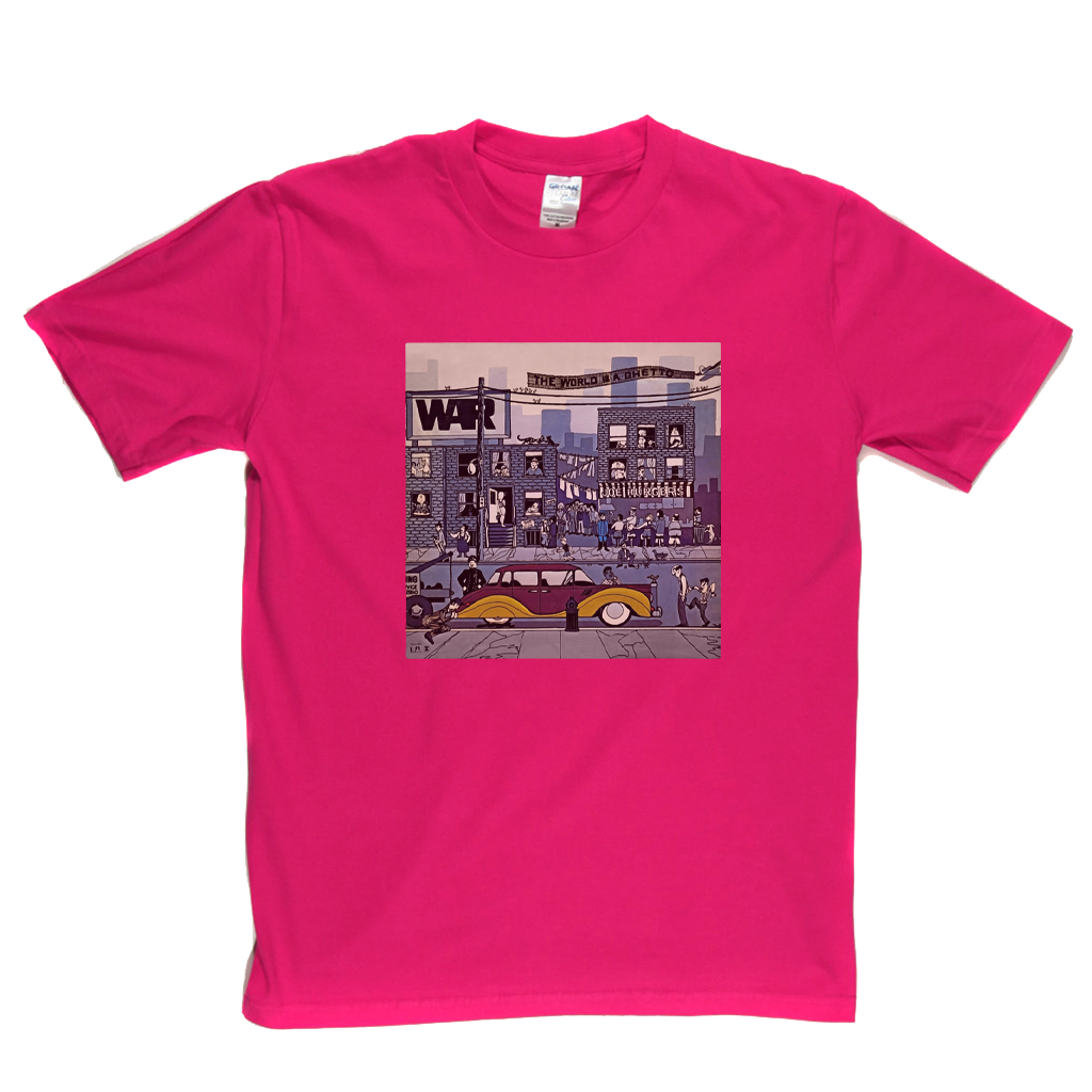 War The World Is A Ghetto T-Shirt