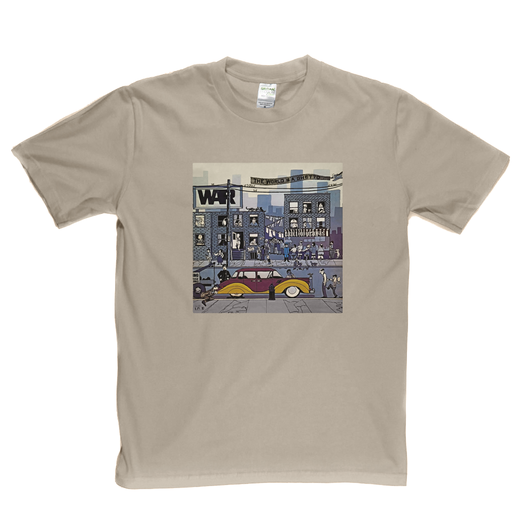 War The World Is A Ghetto T-Shirt