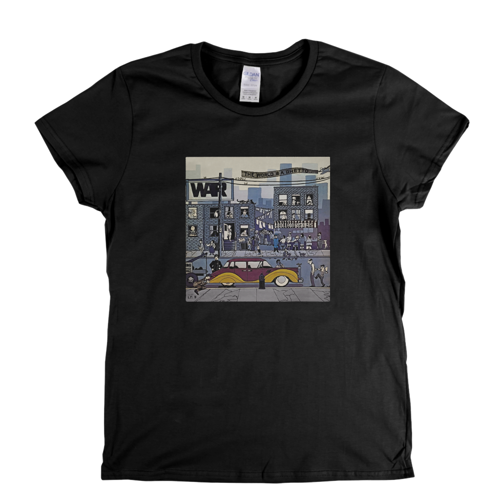 War The World Is A Ghetto Womens T-Shirt