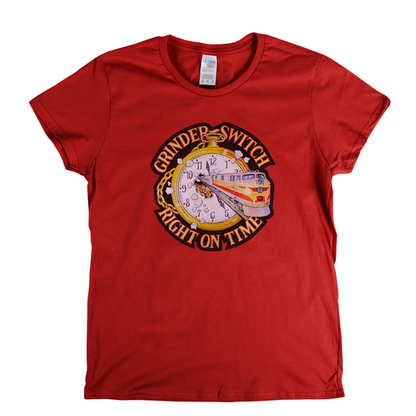 Grinder Switch Right On Time Womens T-Shirt