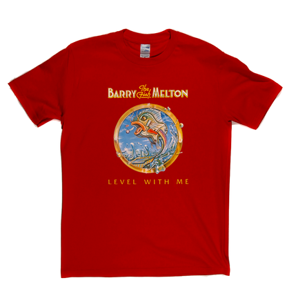 Barry The Fish Melton Level With Me T-Shirt
