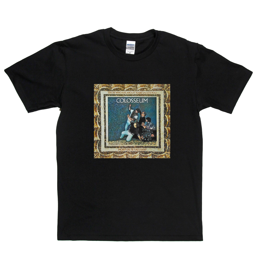 Colosseum For Those About To Die T-Shirt