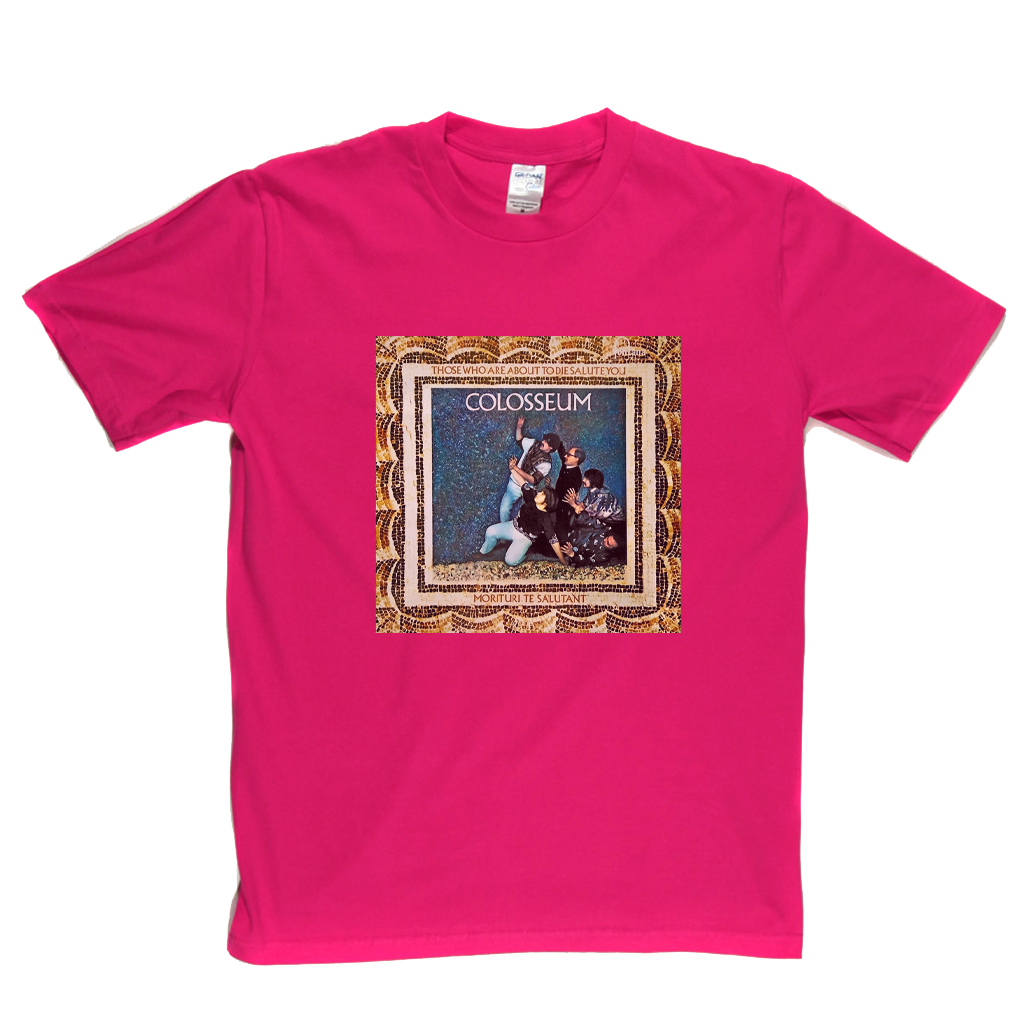 Colosseum For Those About To Die T-Shirt
