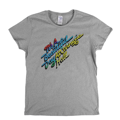 Its A Beautiful Day At Carnegie Hall Womens T-Shirt