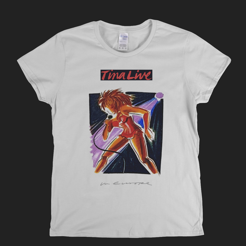 Tina Turner Live In Europe Womens T-Shirt