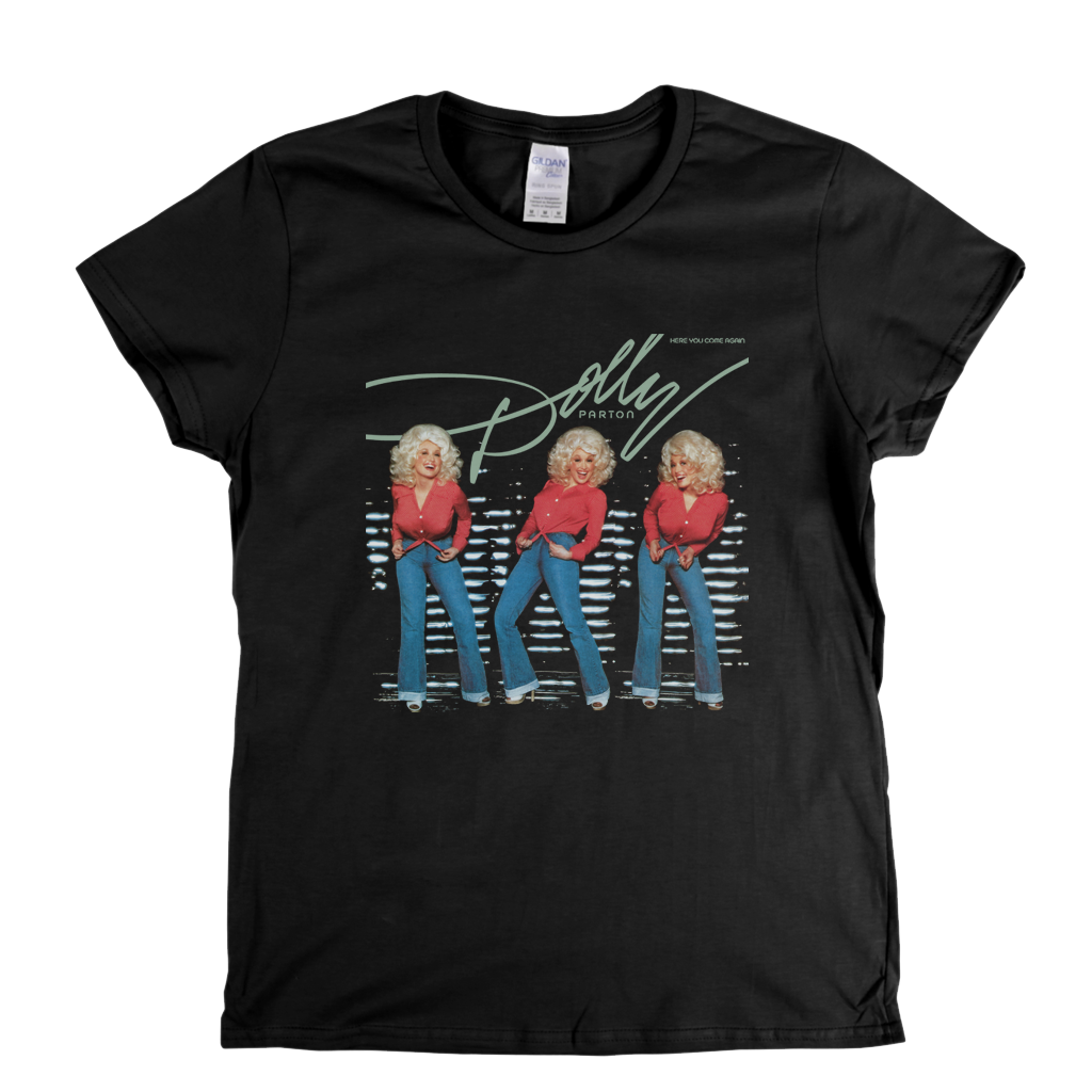 Dolly Parton Here You Come Again Womens T Shirt
