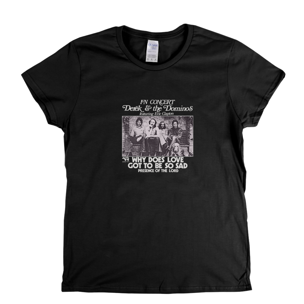 Derek And The Dominos Why Does Love Got To Be So Sad Womens T-Shirt