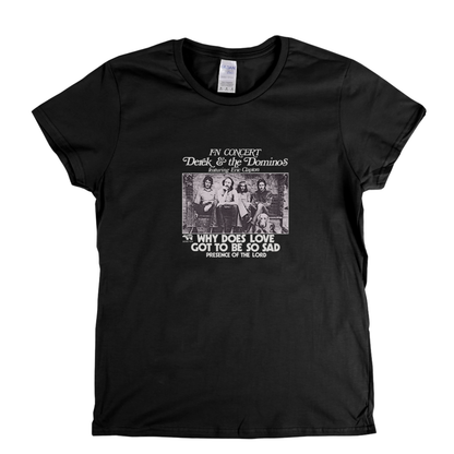 Derek And The Dominos Why Does Love Got To Be So Sad Womens T-Shirt