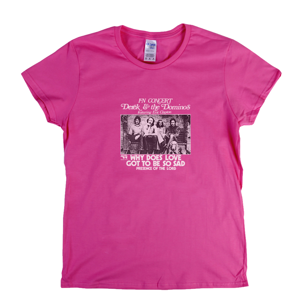 Derek And The Dominos Why Does Love Got To Be So Sad Womens T-Shirt