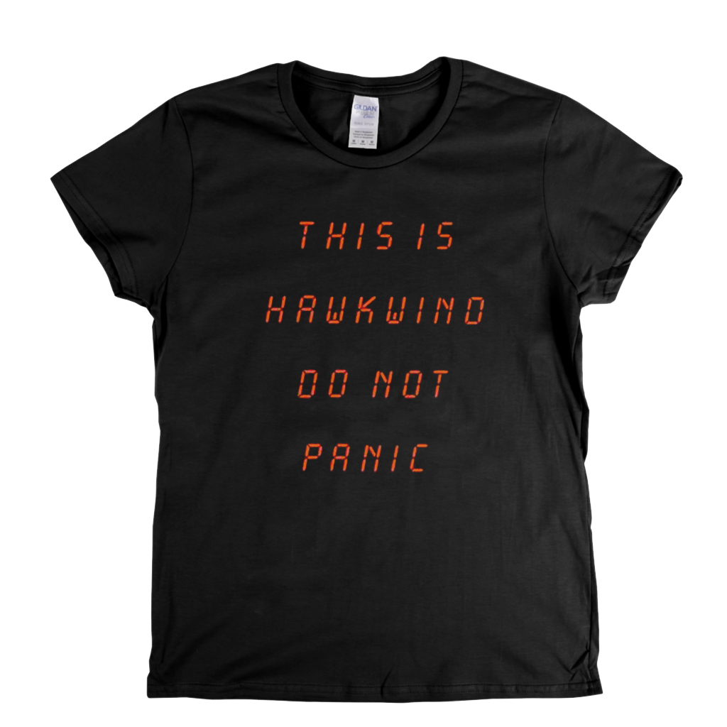Hawkwind This Is Hawkwind Do Not Panic Womens T-Shirt