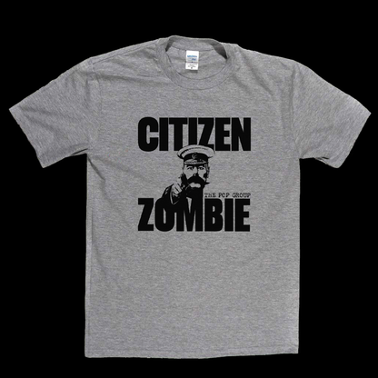 The Pop Group - Citizen Zombie T-Shirt