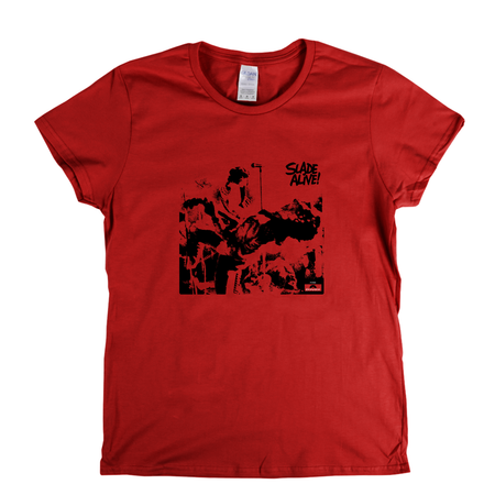 Slade Alive Womens T-Shirt