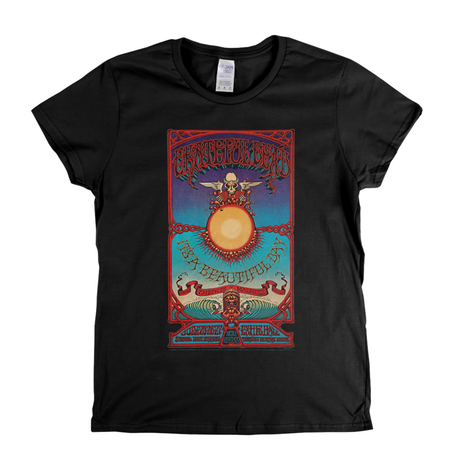 Grateful Dead Its A Beautiful Day Poster Womens T-Shirt