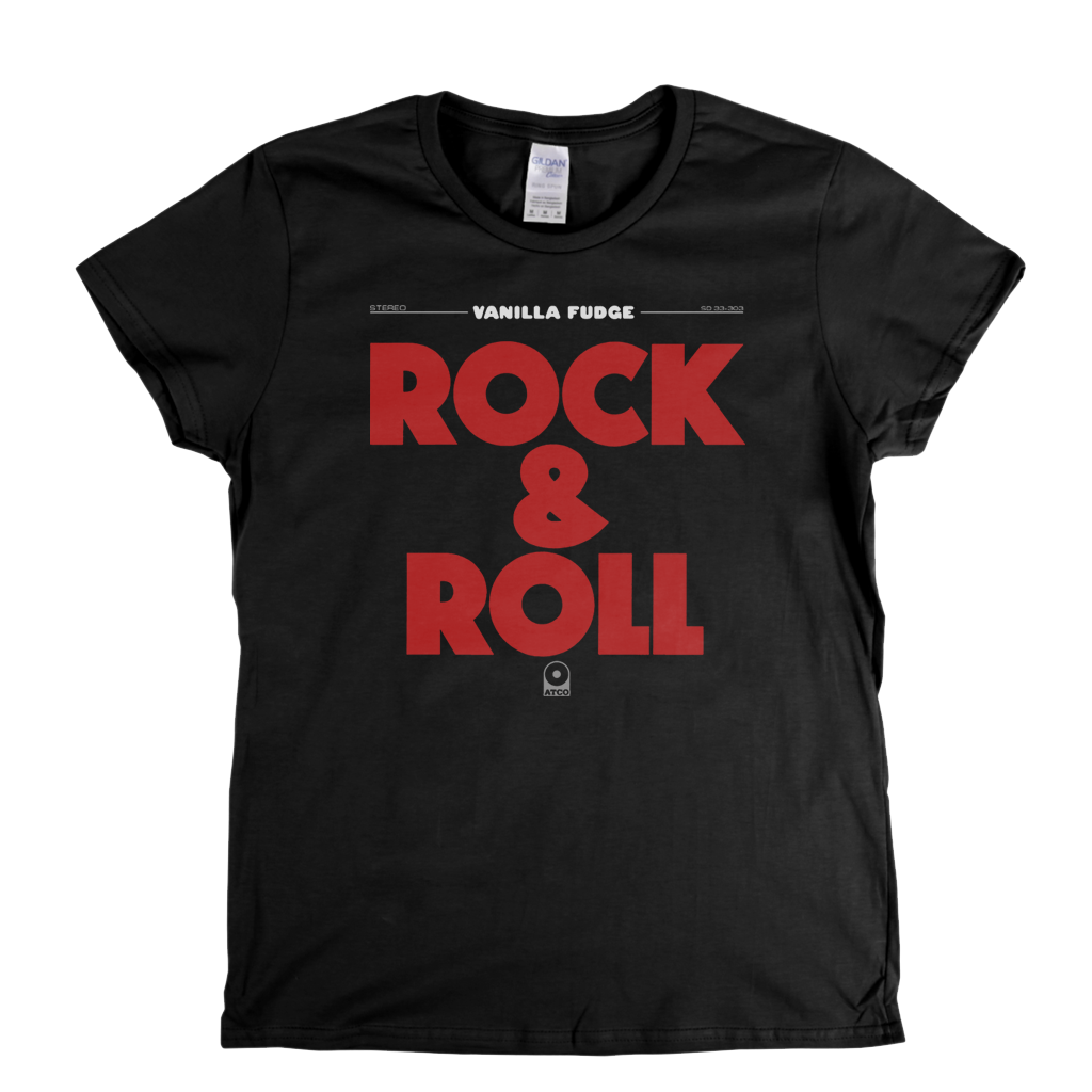 Vanilla Fudge Rock And Roll Womens T-Shirt
