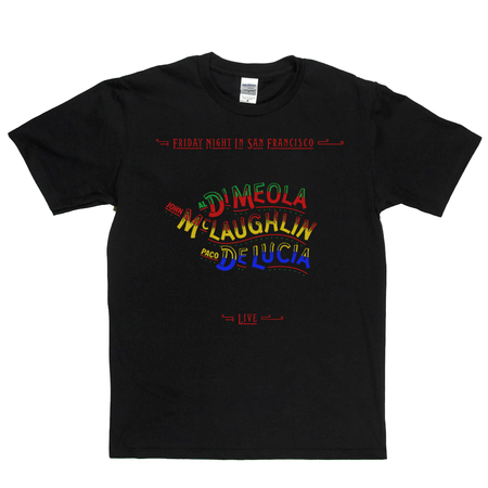 Al Dimeola John Mclaughlin Paco De Lucia Friday Night In San Francisco T-Shirt