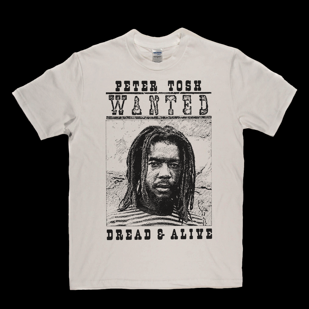 Peter Tosh Wanted Dread And Alive T-Shirt